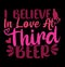 I Believe In Love At Third Beer, Valentine Gift Greeting Cards