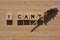 I Can, I Cant, motivational positive phrase