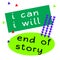 I Can. I Will. End Of Story quote sign