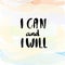 I can and I will lettering for poster