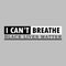 I Can`t Breathe and Black LIves Matter text for protest action