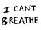 I Can`t Breathe Text. Poster text depicting words of I can`t Breathe. BLM Black Lives Matter. Black and white EPS Vector File