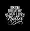 I Canâ€™t Breathe Black Lives Matter  Revolution Design  Breathe Shirt