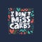 I dont miss carbs hand drawn vector lettering