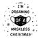 I am dreaming of a maskless Christmas Covid Christmas quote. Coronavirus Christmas element Medical face mask isolated