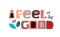 I feel good  affirmation motivation phrase vector.