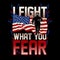 I Fight What You Fear, Firefighter USA Flag