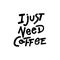 I just need a coffee