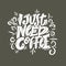 I just need coffee phrase hand drawn lettering