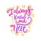 I always knew land my feel. Hand drawn vector lettering. Motivational inspirational quote