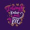 I always knew land my feel. Hand drawn vector lettering. Motivational inspirational quote. Vector illustration isolated