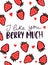 I like you berry much inspirational card with strawberries and brush lettering. Love greeting card for Valentines day or Birthday