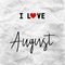 I love August hand drawn lettering on gray crumpled paper