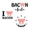I love bacon, bacon fest, BBQ pork ribs, premium pork meat