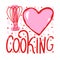 I Love Cooking typography phrase. Vector lettering illustration. Cook kitchen quote