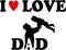 I love dad vector celebration print, card for father`s day or birthday