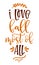 I Love Fall most of All - Hand drawn vector text. Autumn color poster.