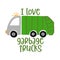 I love garbage trucks - T-Shirts, Hoodie, Tank, gifts.