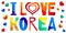 I love Korea - multicolored funny cartoon inscription and hearts. Kids style.