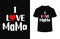 I love mama t shirt design typography vector.