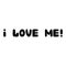 I love me. Handwritten roundish lettering isolated on white background.