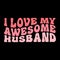 I Love My Awesome Husband, 14 February typography design