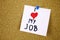 i love my job note adhesive note on over cork board background