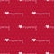 I love my period seamless vector pattern wih text, hearts and drops texture background for feminine hygiene products for