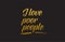I love poor people gold word text illustration typography