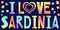 I love Sardinia - funny cartoon multicolored funny inscription and hearts. Sardinia is an Italian island