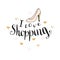 I love shopping. Fashion quote for blog design. Vector hand lettering.