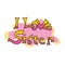 I love sister vector lettering pink and yellow. Quote for printing on football caps, design elements, postcards.