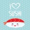 I love sushi. Kawaii funny Ebi Sushi with pink cheeks and big eyes, emoji. Baby blue background with japanese circle pattern. Vect