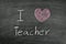 I love teacher