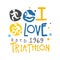 I love triathlon since 1969 logo. Colorful hand drawn illustration