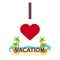 I love Vacation. Travel. Palm, summer, lounge chair. Vector flat illustration.
