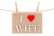 I Love Wife with heart hanging with clothespins