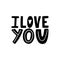 I love you-unique hand drawn inspirational quote. Colorful lettering for t-shirt print, banners. Modern doodle lettering. Happy