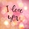 I love you, vector lettering, handwritten text for valentines day on blurred background with lights bokeh. Pink red