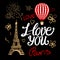 I love you in a vintage Parisian style fashion. Vector illustrations elements Eiffel Tower, air balloon and lettering.