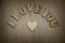 I love you wooden shape heart and letters, love theme.