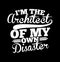i\\\'m the architect of my own disaster typography vintage t shirt graphic