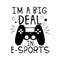 I`m a big deal in esports, funny text with black controller