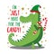 I\\\'m just here for the candy - funny slogan with alligator in elf hat, and with cany cane.