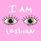 I`m lesbian. LGBT inscription. Conceptual poster.