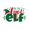 I`m The Loud ELF - funny phrase for Christmas.