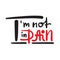 I`m not in pain - inspire motivational feministic quote. Hand drawn beautiful lettering. Print