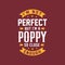 I\\\'m not perfect But I\\\'m a Poppy so close enough