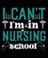 I\\\'m in Nursing School Trendy T-Shirt Design