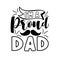 I`m a proud Dad - positive phrase with mustache for Fater.